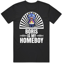 Boris Is My Homeboy Animal Crossing New Horizons Character Video Game Fan Mens Soft Cotton Tee T Shirt