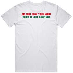 Talladega Nights Blow Your Mind Mens Soft Cotton Tee T Shirt