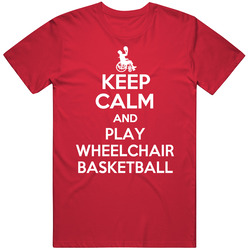 Keep Calm And Play Wheelchair Basketball Fun Parody Sports Mens Soft Cotton Tee T Shirt