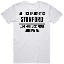 All I Care About Is Stanford Funny Name Cool Mens Soft Cotton Tee T Shirt