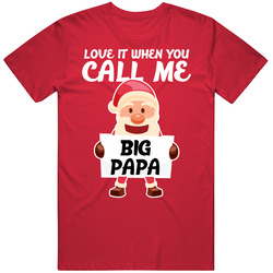 Love It When You Call Me Big Papa Santa Christmas Rap Parody Mens Soft Cotton Tee T Shirt