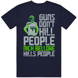 Guns Dont Kill Nick Bellore Kills People Seattle Football Mens Soft Cotton Tee T Shirt