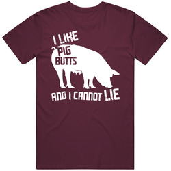 I Like Pig Butts And I Cannot Lie Funny Pork Food Foodie Mens Soft Cotton Tee T Shirt