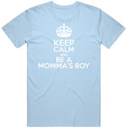 Keep Calm And Be A Mama's Boy Mens Soft Cotton Tee T Shirt