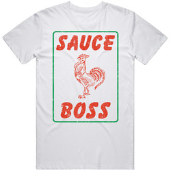 Sriracha Sauce Boss Funny Hot Sauce Chef Fan Mens Soft Cotton Tee T Shirt