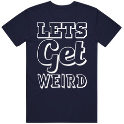 Let's Get Weird Funny Mens Soft Cotton Tee T Shirt