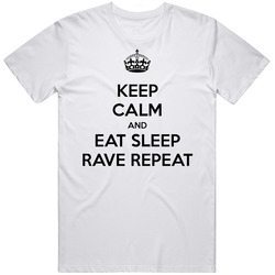 Keep Calm And Eat Sleep Rave Repeat Mens Soft Cotton Tee T Shirt