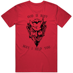 God Is Busy May I Help Devil Funny Mens Soft Cotton Tee T Shirt