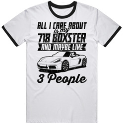 Porsche 718 Boxster All I Care About Is Maybe 3 People Worn Look Mens Soft Cotton Tee T Shirt