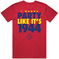 I Wanna Party Like It's 1944 St. Louis Baseball World Series Champions Mens Soft Cotton Tee T Shirt