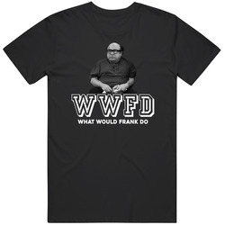 Frank Reynolds Wwfd What Would Frank Do It's Always Sunny In Philadelphia Tv Show Fan Mens Soft Cotton Tee T Shirt