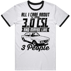 Bmw 3.0 Csl All I Care About Is Maybe 3 People Worn Look Mens Soft Cotton Tee T Shirt
