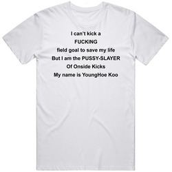 Younghoe Koo Atlanta Kicker Pussy Slayer Onside Kicks Funny Football Fan Mens Soft Cotton Tee T Shirt