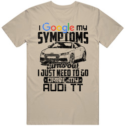 2016 Audi Tt Googled My Symptoms Drive My Car Worn Look Mens Soft Cotton Tee T Shirt