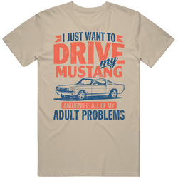 Ford Mustang Fastback Drive Ignore My Adult Problems Car Worn Look Mens Soft Cotton Tee T Shirt