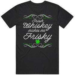 Irish Whiskey Makes Me Frisky Funny St Patricks Day Mens Soft Cotton Tee T Shirt
