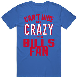 Can't Hide My Crazy I'm A Buffalo Football Team Fan Mens Soft Cotton Tee T Shirt