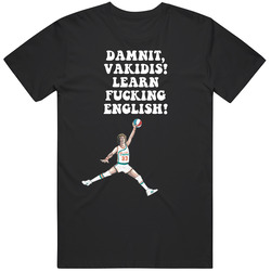 Damnit, Vakidis! Learn Fucking English Semi Pro Movie Quote Jackie Moon Mens Soft Cotton Tee T Shirt