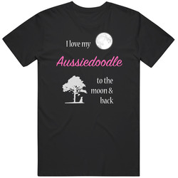 I Love My Aussiedoodle To The Moon And Back Dog Lover Mens Soft Cotton Tee T Shirt
