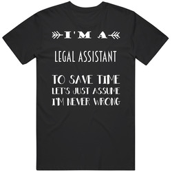 Im A Legal Assistant To Save Time Job Mens Soft Cotton Tee T Shirt