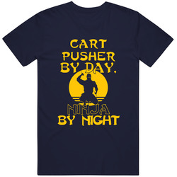 Cart Pusher By Day Ninja By Night Funny Mens Soft Cotton Tee T Shirt