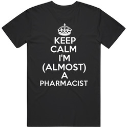 Keep Calm Im Almost A Pharmacist Job Mens Soft Cotton Tee T Shirt