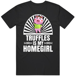 Truffles Is My Homegirl Animal Crossing New Horizons Character Video Game Fan Mens Soft Cotton Tee T Shirt