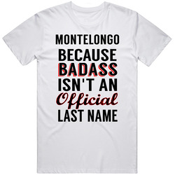 Montelongo Because Badass Isnt An Official Last Name Mens Soft Cotton Tee T Shirt