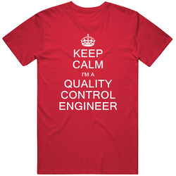 Keep Calm I'm A Quality Control Engineer Mens Soft Cotton Tee T Shirt