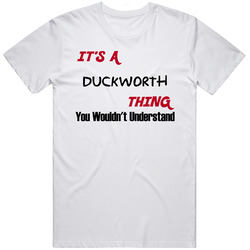 Duckworth It's A Thing You Wouldn't Understand Mens Soft Cotton Tee T Shirt