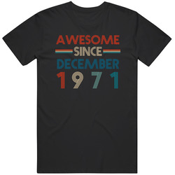 Awesome Since December 1971 Cool Birthdate Mens Soft Cotton Tee T Shirt