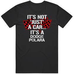 Dodge Polara Not Just A Car Funny Car Lovers Mens Soft Cotton Tee T Shirt