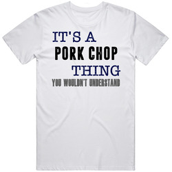 It's A Pork Chop Thing You Wouldn't Understand Novel Character Fan Mens Soft Cotton Tee T Shirt