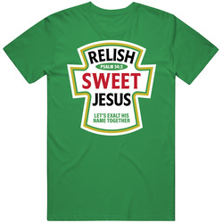 Psalm 34 2 Relish Sweet Jesus Funny Food Condiment Parody Label Christian Mens Soft Cotton Tee T Shirt