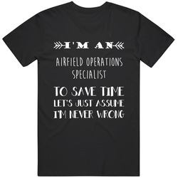Airfield Operations Specialist To Save Time Occupation Mens Soft Cotton Tee T Shirt