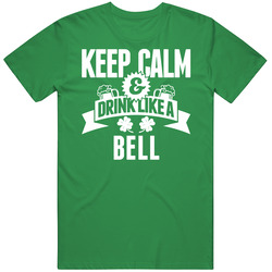 Keep Calm And Drink Like A Bell St. Patricks Day Last Name Mens Soft Cotton Tee T Shirt
