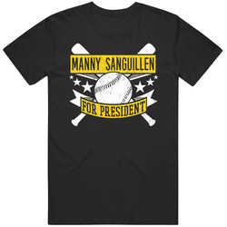 Manny Sanguillen For President Pittsburgh Baseball Player Funny Mens Soft Cotton Tee T Shirt