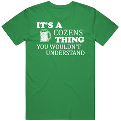 Its A Cozens Thing You Wouldnt Understand Irish Beer Mens Soft Cotton Tee T Shirt
