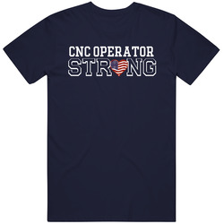 Cnc Operator Strong American Mens Soft Cotton Tee T Shirt