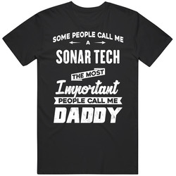 Sonar Tech Important People Call Me Daddy Father's Day Gift Mens Soft Cotton Tee T Shirt