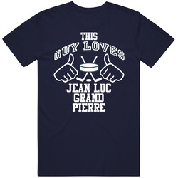 This Guy Loves Jean Luc Grand Pierre Columbus Hockey Fan Sports T Shirts Mens Soft Cotton Tee T Shirt