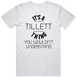 Tillett Its A Thing You Wouldnt Understand Mens Soft Cotton Tee T Shirt