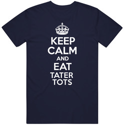 Keep Calm And Eat Tater Tots Mens Soft Cotton Tee T Shirt