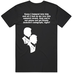 You're Not Gonna Not Get Randy Jackson's Autograph Step Brothers Movie Silhouette Quote Mens Soft Cotton Tee T Shirt