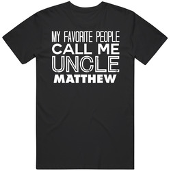 My Favourite People Call Me Uncle Matthew Cool Relative Mens Soft Cotton Tee T Shirt