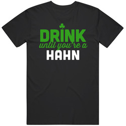 Hahn Drink Until You're A Last Name Irish St Patrick's Day Beer Pub Crawl Mens Soft Cotton Tee T Shirt