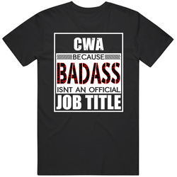 Cwa Because Badass Official Job Title Mens Soft Cotton Tee T Shirt