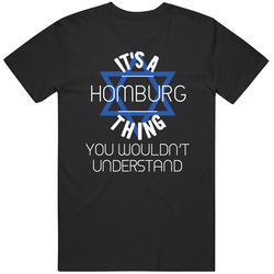 It's A Homburg Thing You Wouldn't Understand Hebrew Jewish Name Mens Soft Cotton Tee T Shirt