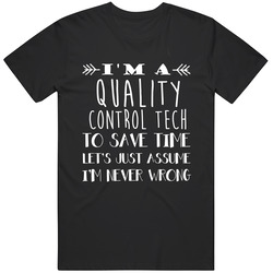 Quality Control Tech  To Save Time Occupation Mens Soft Cotton Tee T Shirt