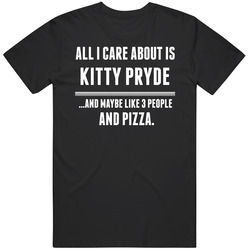 Kitty Pryde All I Care About Is Favorite Literary Character Fan Mens Soft Cotton Tee T Shirt